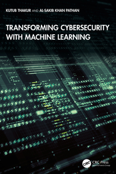 Paperback Transforming Cybersecurity with Machine Learning Book