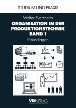 Paperback Organisation in Der Produktionstechnik: Band 1: Grundlagen [German] Book