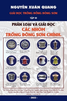 Giải đọc Trống đồng Đ�ng Sơn Tạp III - Phần loại v� giải đọc c�c nh�m trống Đ�ng Sơn ch�nh