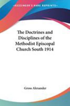 Paperback The Doctrines and Disciplines of the Methodist Episcopal Church South 1914 Book
