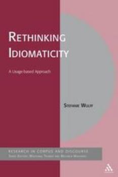 Paperback Rethinking Idiomaticity: A Usage-Based Approach Book