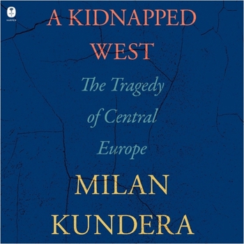 Audio CD A Kidnapped West: The Tragedy of Central Europe Book