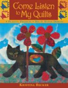 Paperback Come Listen to My Quilts Book