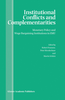 Paperback Institutional Conflicts and Complementarities: Monetary Policy and Wage Bargaining Institutions in Emu Book