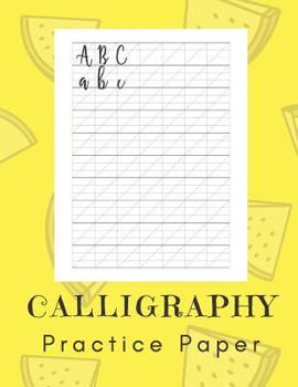 Paperback Calligraphy Practice Paper: Calligraphy and Handlettering Notepad - 160 Sheet Pad Book