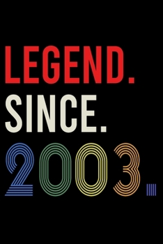 Legend Since 2003: Blank Lined Journal, Beautiful, Happy 17th Birthday Notebook, Diary, Logbook, Perfect Gift For 17 Year Old Boys And Girls