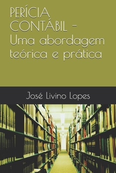 Paperback PERÍCIA CONTÁBIL - Uma abordagem teórica e prática [Portuguese] Book