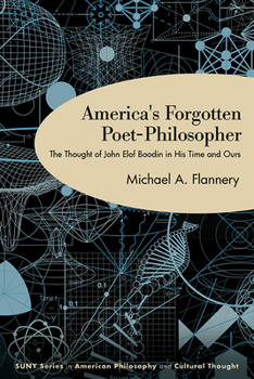 Hardcover America's Forgotten Poet-Philosopher: The Thought of John Elof Boodin in His Time and Ours Book