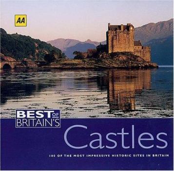 Hardcover Best of Britain's Castles: 100 of the Most Impressive Historic Sites in Britain Book