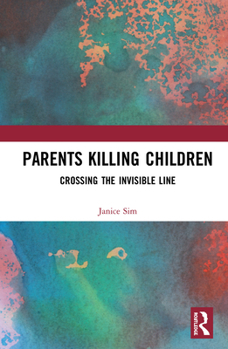 Paperback Parents Killing Children: Crossing the Invisible Line Book