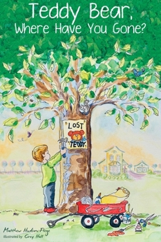 Hardcover Teddy Bear, Where Have You Gone? Book