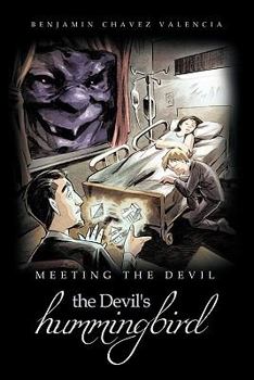 Hardcover The Devil's Hummingbird: Meeting the Devil Book