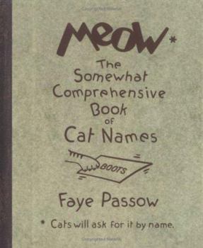 Hardcover Meow: The Somewhat Comprehensive Book of Cat Names Book