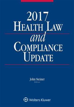 Paperback Health Law and Compliance Update: 2017 Edition Book