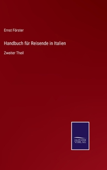 Hardcover Handbuch für Reisende in Italien: Zweiter Theil [German] Book