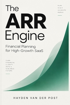 The ARR Engine: Financial Planning for High-Growth SaaS