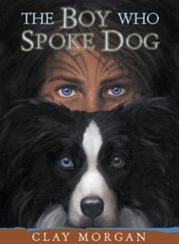 Hardcover The Boy Who Spoke Dog Book