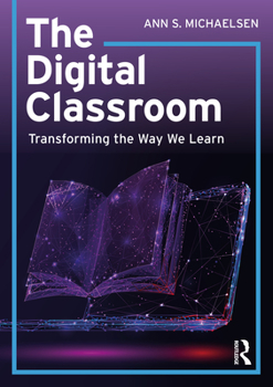 Paperback The Digital Classroom: Transforming the Way We Learn Book
