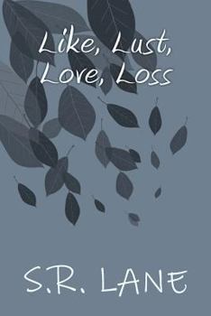 Paperback Like, Lust, Love, Loss: Book 1 Book