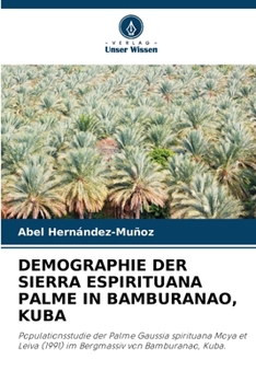 Demographie Der Sierra Espirituana Palme in Bamburanao, Kuba (German Edition)