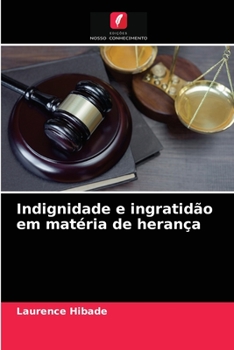 Paperback Indignidade e ingratidão em matéria de herança [Portuguese] Book