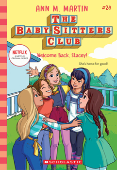 Welcome Back, Stacey! - Book #28 of the Baby-Sitters Club