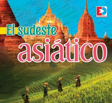 El Sudeste Asiático (Southeast Asia)