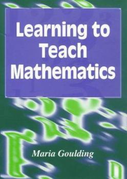 Paperback Learning to Teach Mathematics Book