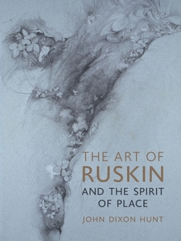 Hardcover The Art of Ruskin and the Spirit of Place Book