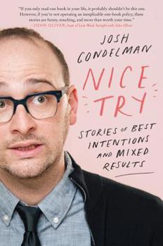 Paperback Nice Try: Stories of Best Intentions and Mixed Results Book