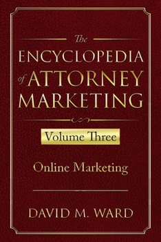Paperback The Encyclopedia of Attorney Marketing: Volume Three--Online Marketing Book