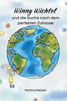 Winny Wichtel und die Suche nach dem perfekten Zuhause (magische Weihnachtszeit für Kinder) (German Edition)