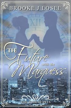 Paperback The Future With The Marquess (The Time Pearls) Book