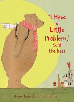Paperback I Have a Little Problem, Said the Bear Book