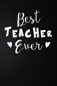 Paperback Best Teacher Ever: 100 Pages 6'' x 9'' Lined Writing Paper - Best Gift For Teacher Book