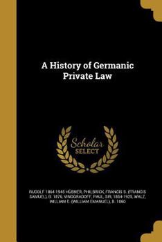 Paperback A History of Germanic Private Law Book