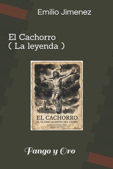 Paperback El Cachorro ( La leyenda ): Fango y Oro [Spanish] Book