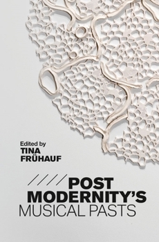 Hardcover Postmodernity's Musical Pasts Book