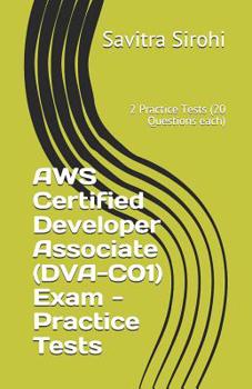 Paperback AWS Certified Developer Associate (DVA-C01) Exam - Practice Tests: 2 Practice Tests (20 Questions each) Book