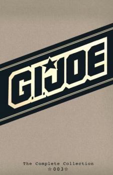 G.I. Joe: The Complete Collection Volume 3 - Book #3 of the G.I. Joe: The Complete Collection