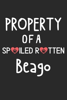 Property Of A Spoiled Rotten Beago: Lined Journal, 120 Pages, 6 x 9, Beago Dog Gift Idea, Black Matte Finish (Property Of A Spoiled Rotten Beago Journal)