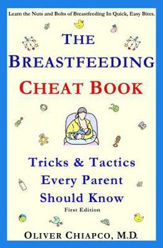 Paperback The Breastfeeding Cheat Book: Tricks & Tactics Every Parent Should Know Book