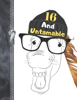 16 and Untamable : Funny Laughing Stallion Horse Lovers College Ruled Composition Writing Notebook for Teen Boys