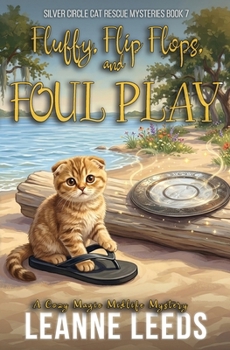 Fluffy, Flip Flops, und Foul Play (Geheimnisvolle Fälle der Silberschein-Katzenhilfe) (German Edition)