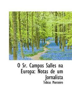 Paperback O Sr. Campos Salles Na Europa: Notas de Um Jornalista Book