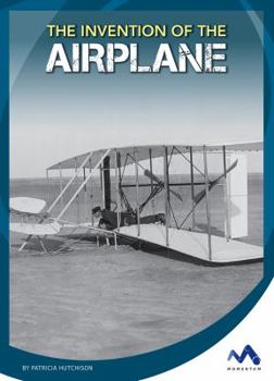 The Invention of the Airplane - Book  of the Engineering that Made America