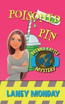 Poisoned Pin - Book #2 of the Brenna Battle