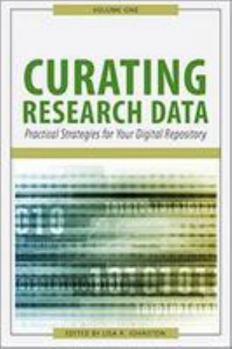 Paperback Curating Research Data Volume One: Practical Strategies for Your Digital Repository Book