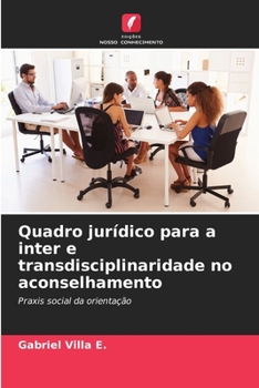 Paperback Quadro jurídico para a inter e transdisciplinaridade no aconselhamento [Portuguese] Book