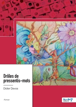 Paperback Drôles de pressentis-mots [French] Book
